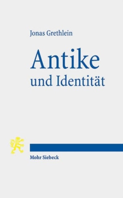 Book cover of: Antike und Identitat. By: Jonas Grethlein