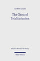 Book cover of: Ghost of Totalitarianism. By: Martín Grassi