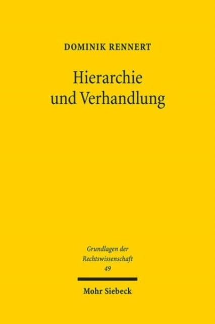 Book cover of: Hierarchie und Verhandlung. By: Dominik Rennert