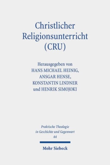 Book cover of: Christlicher Religionsunterricht (CRU). By: Hans Michael Heinig