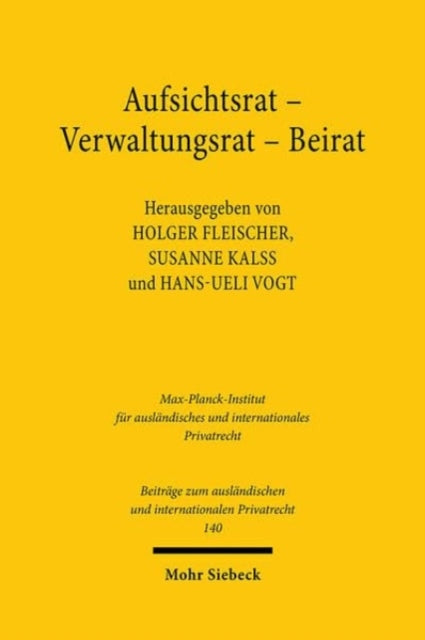 Book cover of: Aufsichtsrat - Verwaltungsrat - Beirat. By: Holger Fleischer