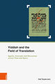 Book cover of: Yiddish and the Field of Translation. By: Monika Adamczyk-Garbowska