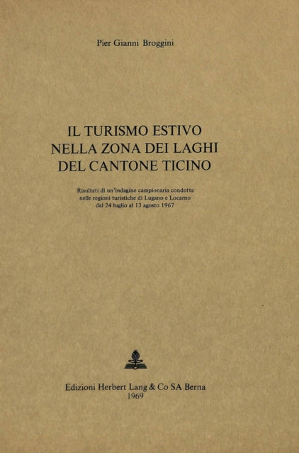 Book cover of: Il turismo estivo nella zona dei laghi del cantone Ticino. By: Pier Gianni Broggini