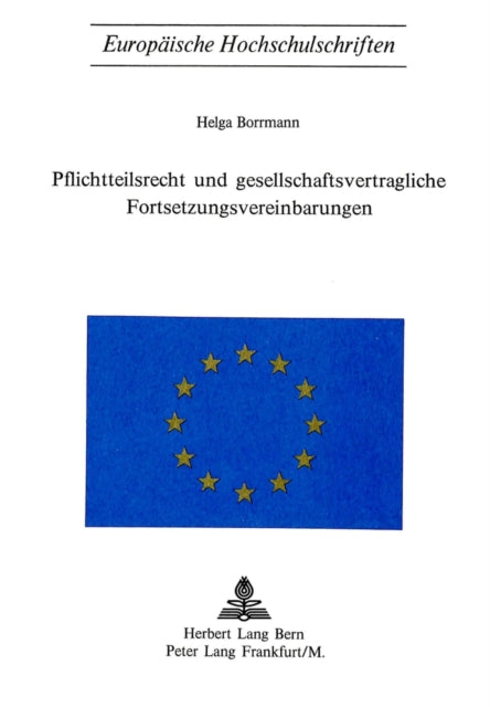 Book cover of: Pflichtteilsrecht und Gesellschaftsvertragliche Fortsetzungsvereinbarungen. By: Helga Borrmann