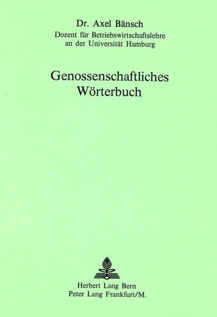 Book cover of: Genossenschaftliches Woerterbuch. By: Axel Bänsch