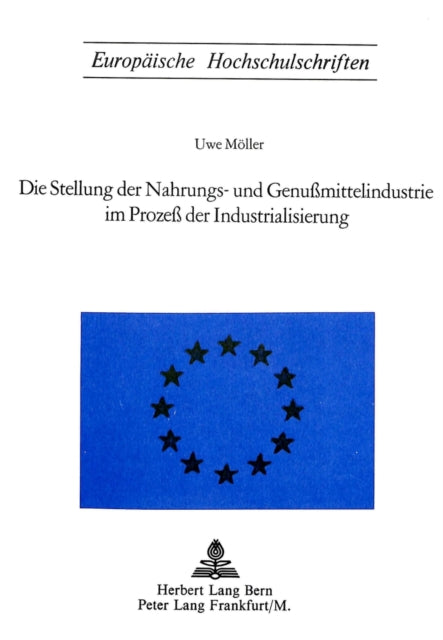 Book cover of: Die Stellung der Nahrungs- und Genussmittelindustrie im Prozess der Industrialisierung