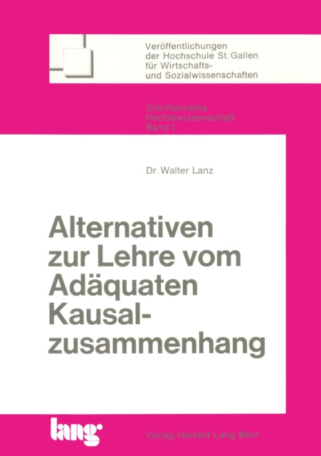 Book cover of: Alternativen zur Lehre vom adaequaten Kausalzusammenhang