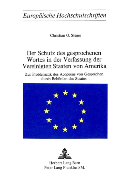 Book cover of: Der Schutz des gesprochenen Wortes in der Verfassung der Vereinigten Staaten von Amerika