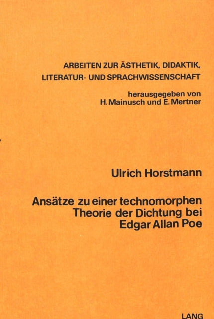 Book cover of: Ansaetze zu einer Technomorphen Theorie der Dichtung bei Edgar Allen Poe