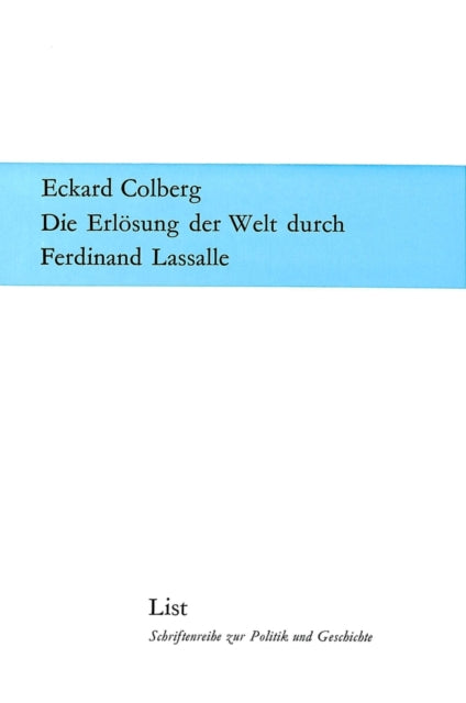 Book cover of: Die Erloesung der Welt durch Ferdinand Lassalle. By: Eckhard Colberg