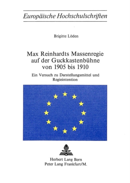 Book cover of: Max Reinhardts Massenregie auf der Guckkastenbuehne von 1905 bis 1910. By: Brigitte Loeden