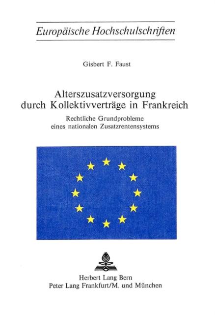 Book cover of: Alterszusatzversorgung durch Kollektivvertraege in Frankreich