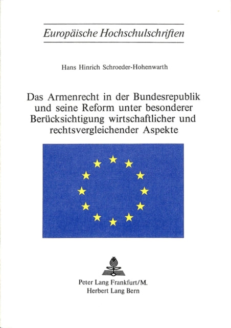 Book cover of: Das Armenrecht in der Bundesrepublik und seine Reform unter besonderer Beruecksichtigung wirtschaftlicher und rechtsvergleichender Aspekte
