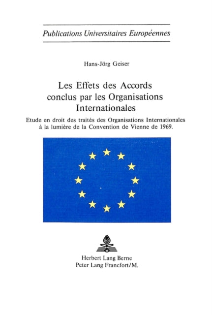Book cover of: Les Effets Des Accords Conclus Par Les Organisations Internationales