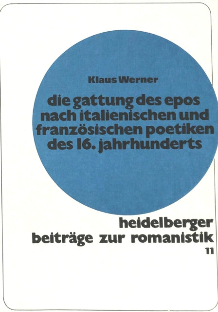 Book cover of: Die Gattung des Epos nach italienischen und franzoesischen Poetiken des 16. Jahrhunderts