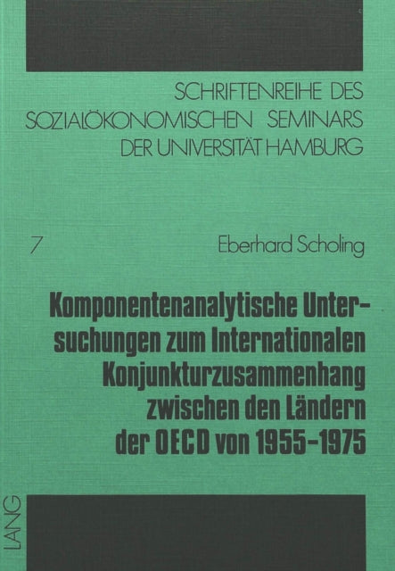 Book cover of: Komponentenanalytische Untersuchungen zum internationalen Konjunkturzusammenhang zwischen den Laendern der OECD von 1955-1975