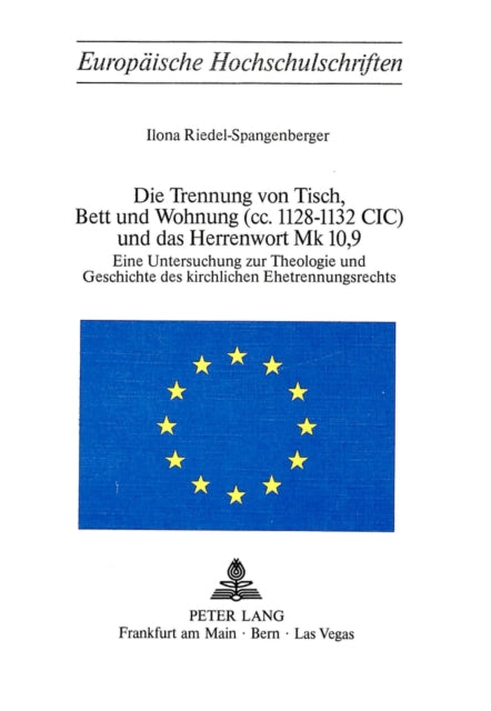 Book cover of: Die Trennung von Tisch, Bett und Wohnung (cc. 1128-1132 Cic) und das Herrenwort Mk 10,9