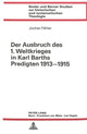 Book cover of: Der Ausbruch des 1. Weltkrieges in Karl Barths Predigten 1913-1915