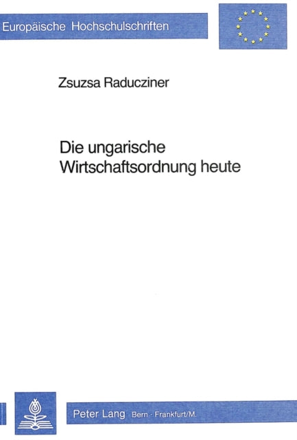 Book cover of: Die ungarische Wirtschaftsordnung heute
