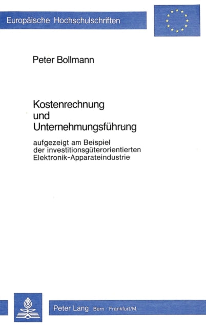 Book cover of: Kostenrechnung und Unternehmungsfuehrung. By: Peter Bollmann