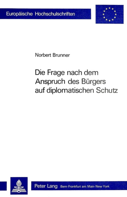 Book cover of: Die Frage nach dem Anspruch des Buergers auf diplomatischen Schutz