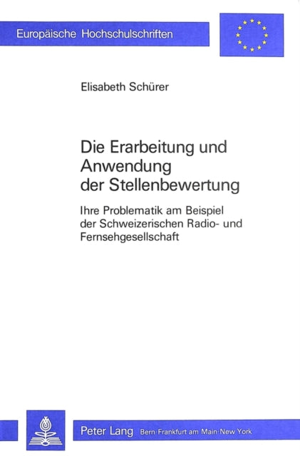 Book cover of: Die Erarbeitung und Anwendung der Stellenbewertung. By: Elisabeth Schürer