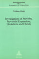 Book cover of: Investigations of Proverbs, Proverbial Expressions, Quotations and Cliches