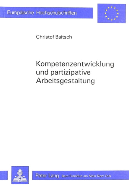 Book cover of: Kompetenzentwicklung und partizipative Arbeitsgestaltung