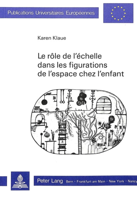 Book cover of: Le role de l'echelle dans les figurations de l'espace chez l'enfant