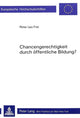 Book cover of: Chancengerechtigkeit durch oeffentliche Bildung?