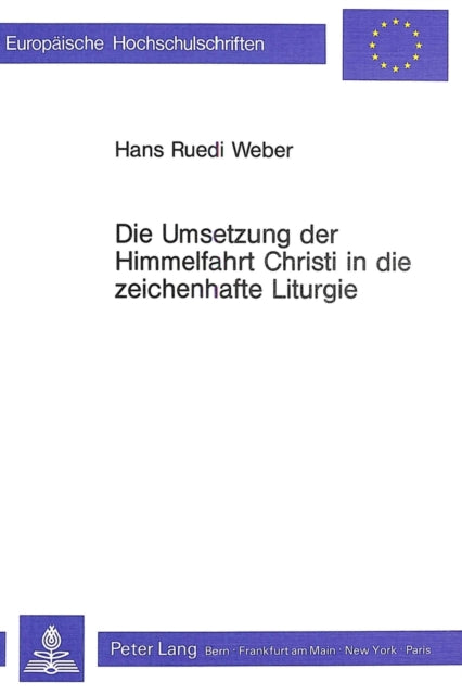 Book cover of: Die Umsetzung der Himmelfahrt Christi in die zeichenhafte Liturgie