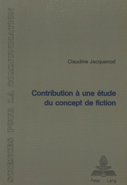 Book cover of: Contribution a une etude du concept de fiction