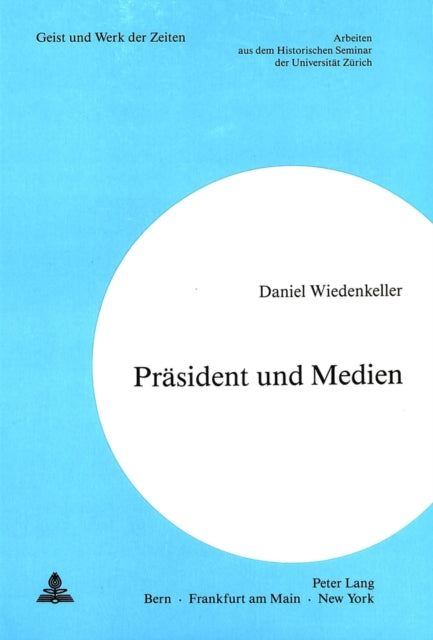Book cover of: Praesident und Medien
