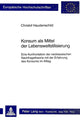 Book cover of: Konsum als Mittel der Lebensweltstilisierung