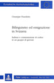 Book cover of: Bilinguismo ed emigrazione in Svizzera. By: Pizzolot