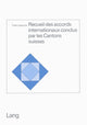 Book cover of: Recueil des accords internationaux conclus par les cantons suisses