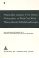 Book cover of: Philosophes critiques d'eux-memes- Philosophers on Their Own Work- Philosophische Selbstbetrachtungen