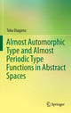 Book cover of: Almost Automorphic Type and Almost Periodic Type Functions in Abstract Spaces. By: Toka Diagana