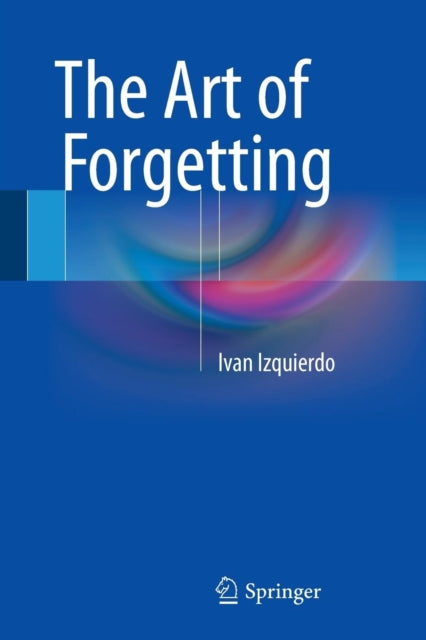 Book cover of: Art of Forgetting. By: Ivan Izquierdo