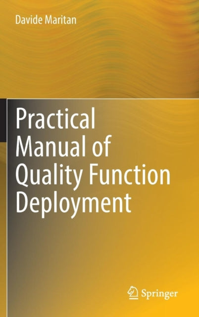 Book cover of: Practical Manual of Quality Function Deployment. By: Davide Maritan