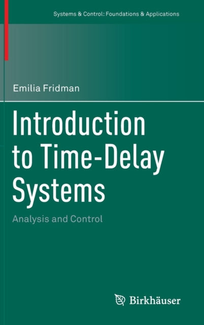 Book cover of: Introduction to Time-Delay Systems. By: Emilia Fridman