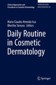 Book cover of: Daily Routine in Cosmetic Dermatology. By: Maria Claudia Almeida Issa