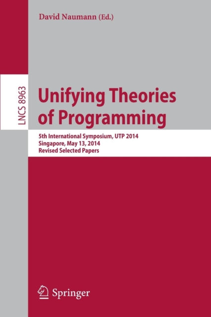 Book cover of: Unifying Theories of Programming. By: David Naumann