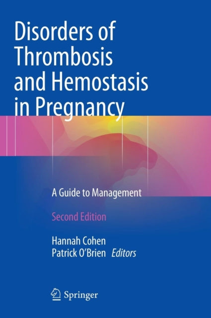 Book cover of: Disorders of Thrombosis and Hemostasis in Pregnancy. By: Hannah Cohen