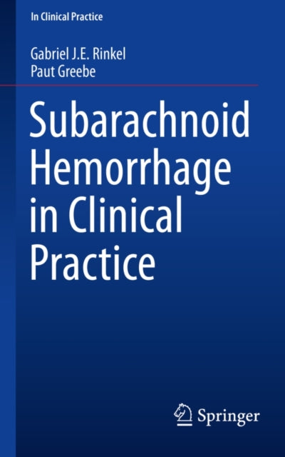Book cover of: Subarachnoid Hemorrhage in Clinical Practice. By: Gabriel J. E. Rinkel