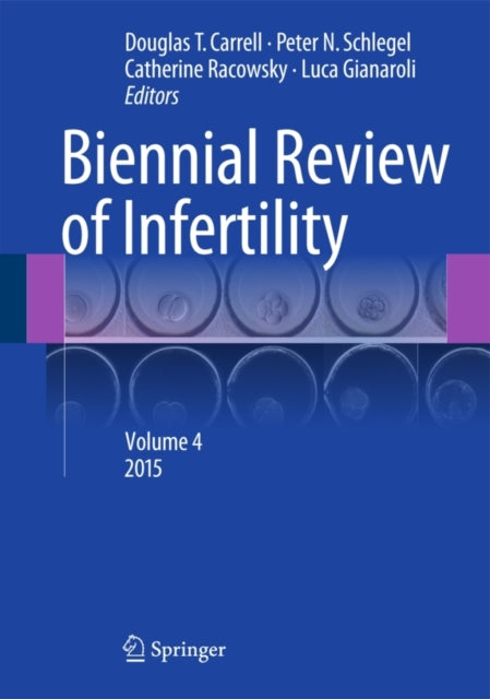 Book cover of: Biennial Review of Infertility. By: Douglas T. Carrell