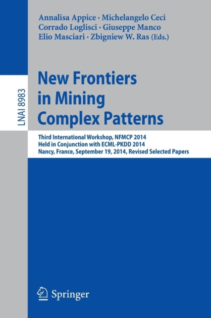 Book cover of: New Frontiers in Mining Complex Patterns. By: Annalisa Appice