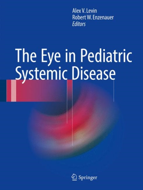 Book cover of: Eye in Pediatric Systemic Disease. By: Alex Levin