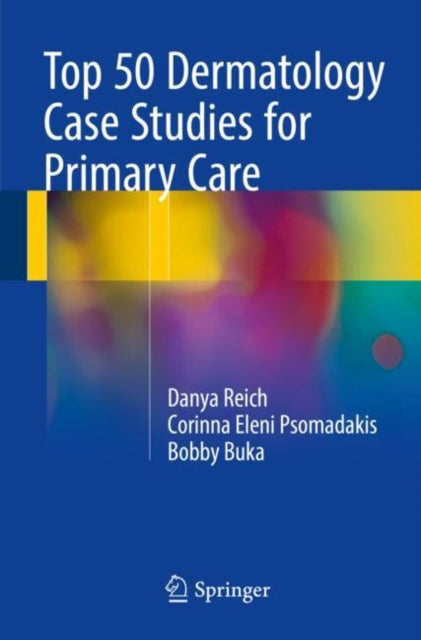 Book cover of: Top 50 Dermatology Case Studies for Primary Care. By: Danya Reich