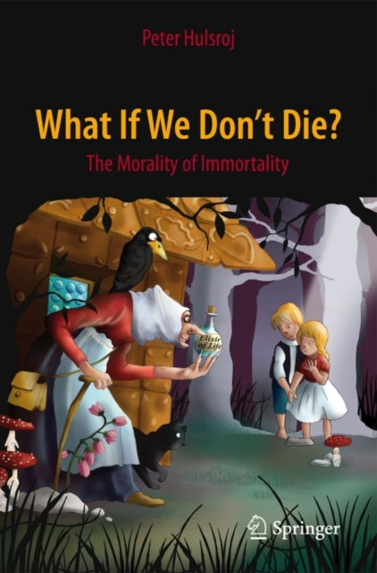 Book cover of: What If We Don't Die?. By: Peter Hulsroj